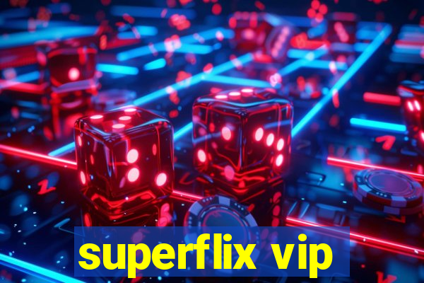 superflix vip